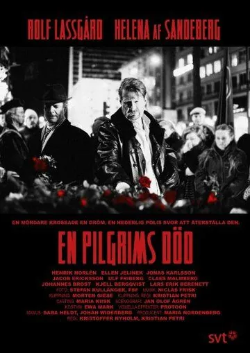 Смерть пилигрима / En pilgrims död (2013) cериал смотреть онлайн Смерть пилигрима / En pilgrims död (2013) cериал смотреть онлайн в хорошем качестве