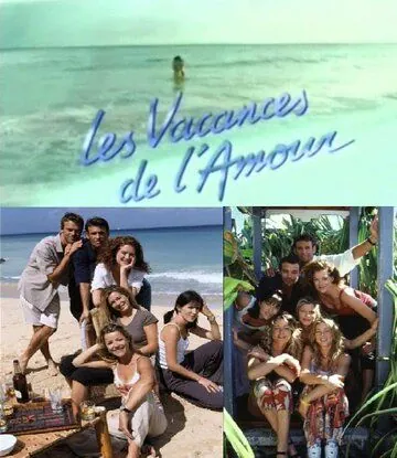 Каникулы любви / Les Vacances de l'amour (1996) cериал смотреть онлайн Каникулы любви / Les Vacances de l'amour (1996) cериал смотреть онлайн в хорошем качестве