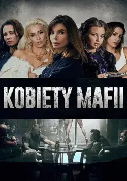 Женщины мафии - боевик / Kobiety mafii (2018) cериал смотреть онлайн Женщины мафии - боевик / Kobiety mafii (2018) cериал смотреть онлайн в хорошем качестве