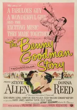 История Бенни Гудмана / The Benny Goodman Story (1956) фильм смотреть онлайн История Бенни Гудмана / The Benny Goodman Story (1956) фильм смотреть онлайн в хорошем качестве