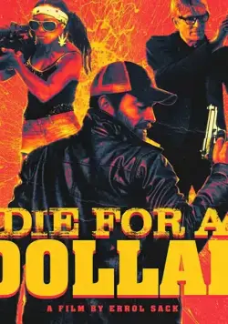 Die for a Dollar (2019) фильм смотреть онлайн Die for a Dollar (2019) фильм смотреть онлайн в хорошем качестве