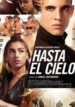 Hasta el cielo / Hasta el cielo (2020) фильм смотреть онлайн в хорошем качестве
