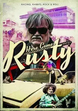 Here Comes Rusty (2016) фильм смотреть онлайн в хорошем качестве