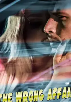 The Wrong Affair (2019) фильм смотреть онлайн в хорошем качестве
