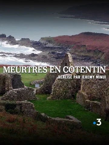 Убийства на полуострове Котантен / Meurtres en Cotentin (2019) фильм смотреть онлайн в хорошем качестве