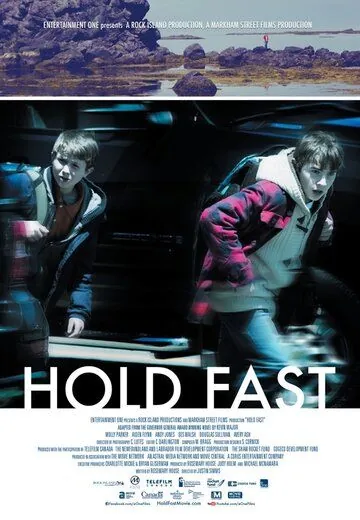 Держись / Hold Fast (2013) фильм смотреть онлайн в хорошем качестве