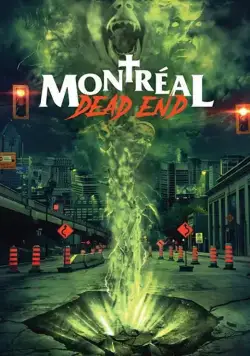 Montreal Dead End (2018) фильм смотреть онлайн в хорошем качестве
