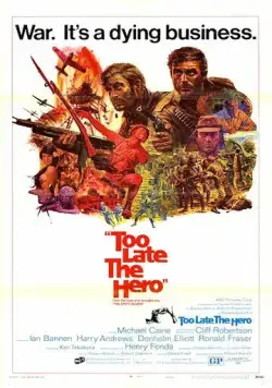 Слишком поздно, герой / Too Late the Hero (1970) фильм смотреть онлайн в хорошем качестве