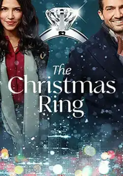 The Christmas Ring / The Christmas Ring (2020) фильм смотреть онлайн в хорошем качестве