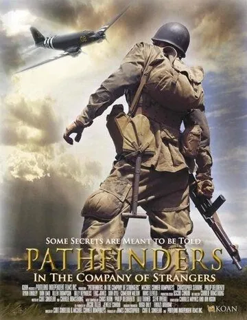 Первопроходцы: В компании незнакомцев / Pathfinders: In the Company of Strangers (2011) фильм смотреть онлайн в хорошем качестве