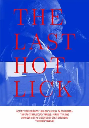 Прощальный тур / The Last Hot Lick (2017) фильм смотреть онлайн в хорошем качестве