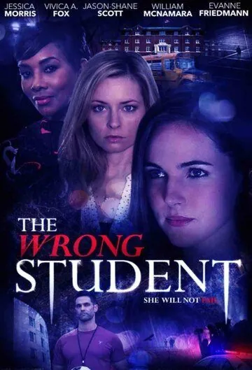 The Wrong Student (2017) фильм смотреть онлайн в хорошем качестве