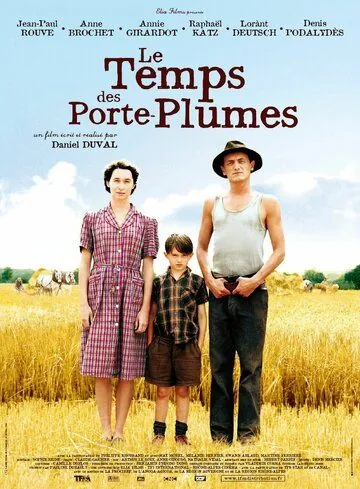 Время перьевых ручек / Le temps des porte-plumes (2006) фильм смотреть онлайн Время перьевых ручек / Le temps des porte-plumes (2006) фильм смотреть онлайн в хорошем качестве