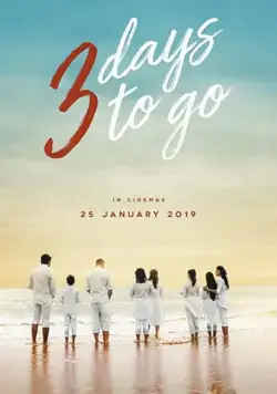 3 Days to Go (2019) фильм смотреть онлайн 3 Days to Go (2019) фильм смотреть онлайн в хорошем качестве