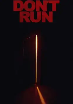 Don't Run (2019) фильм смотреть онлайн в хорошем качестве