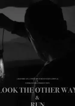 Look the Other Way and Run фильм смотреть онлайн Look the Other Way and Run фильм смотреть онлайн в хорошем качестве