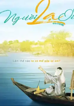 Моя возлюбленная незнакомка / Người Lạ Ơi (2019) фильм смотреть онлайн в хорошем качестве