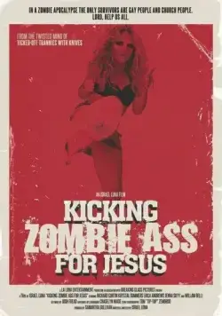 Kicking Zombie Ass for Jesus (2017) фильм смотреть онлайн в хорошем качестве