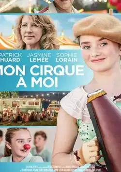 Mon cirque à moi / Mon cirque à moi (2020) фильм смотреть онлайн в хорошем качестве