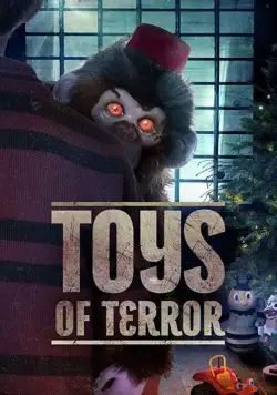 Кошмарные игрушки / Toys of Terror (2020) фильм смотреть онлайн в хорошем качестве