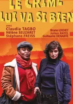 Убийство ей к лицу / Le crime lui va si bien (2019) фильм смотреть онлайн в хорошем качестве