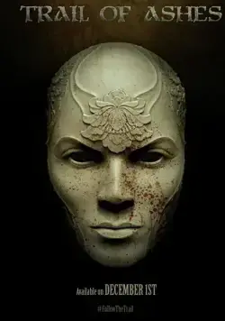 Trail of Ashes / Trail of Ashes (2020) фильм смотреть онлайн в хорошем качестве