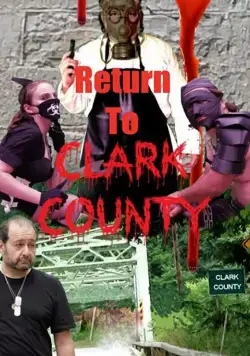 Return to Clark County (2019) фильм смотреть онлайн в хорошем качестве