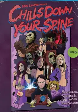 Мурашки по спине / Chills Down Your Spine (2020) фильм смотреть онлайн в хорошем качестве