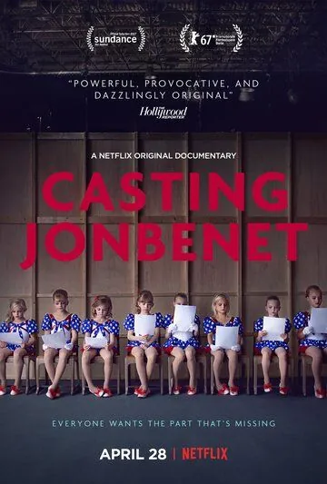 Прослушивание на роль ДжонБене / Casting JonBenet (2017) фильм смотреть онлайн Прослушивание на роль ДжонБене / Casting JonBenet (2017) фильм смотреть онлайн в хорошем качестве