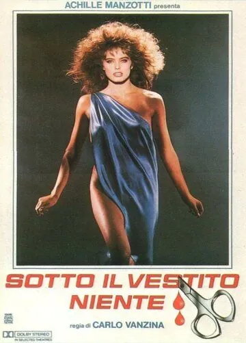 Слишком красивые, чтобы умереть / Sotto il vestito niente (1985) фильм смотреть онлайн Слишком красивые, чтобы умереть / Sotto il vestito niente (1985) фильм смотреть онлайн в хорошем качестве