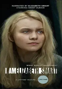 I Am Elizabeth Smart (2017) фильм смотреть онлайн в хорошем качестве