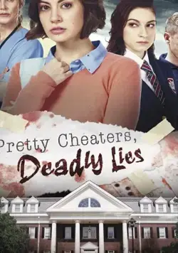 Pretty Cheaters, Deadly Lies / Pretty Cheaters, Deadly Lies (2020) фильм смотреть онлайн в хорошем качестве