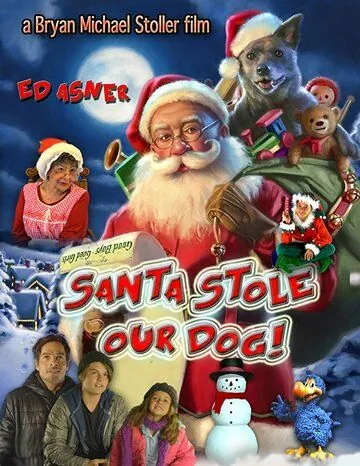 Santa Stole Our Dog: A Merry Doggone Christmas! (2017) фильм смотреть онлайн в хорошем качестве