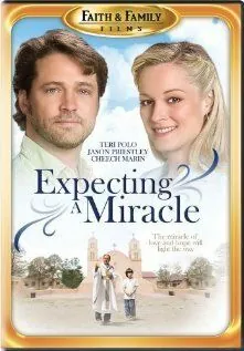 В ожидании чуда / Expecting a Miracle (2009) фильм смотреть онлайн в хорошем качестве