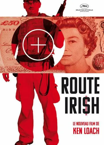 Ирландский маршрут / Route Irish (2010) фильм смотреть онлайн в хорошем качестве