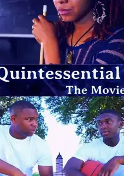 Quintessential: The Movie фильм смотреть онлайн в хорошем качестве