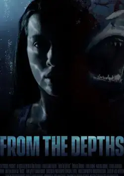 From the Depths / From the Depths (2020) фильм смотреть онлайн в хорошем качестве