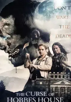 The Curse of Hobbes House / The Curse of Hobbes House (2020) фильм смотреть онлайн в хорошем качестве