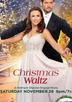 Рождественский вальс / Christmas Waltz (2020) фильм смотреть онлайн в хорошем качестве