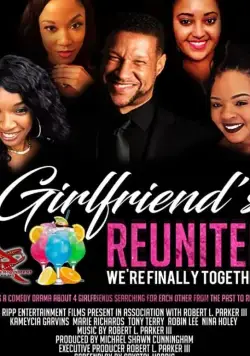 Girlfriend's reunited фильм смотреть онлайн в хорошем качестве