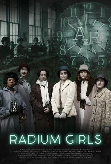 Radium Girls (2018) фильм смотреть онлайн в хорошем качестве