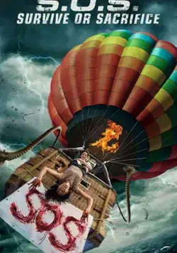 S.O.S. Survive or Sacrifice / S.O.S. Survive or Sacrifice (2019) фильм смотреть онлайн в хорошем качестве