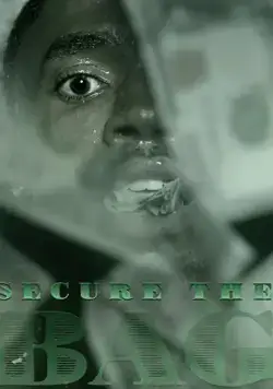 Secure the Bag / Secure the Bag (2019) фильм смотреть онлайн в хорошем качестве