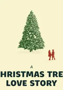 A Christmas Tree Love Story / A Christmas Tree Love Story (2020) фильм смотреть онлайн в хорошем качестве