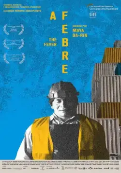 Лихорадка / A Febre (2019) фильм смотреть онлайн в хорошем качестве