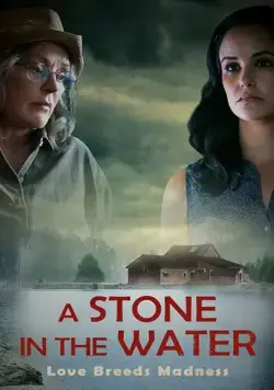 A Stone in the Water / A Stone in the Water (2019) фильм смотреть онлайн в хорошем качестве