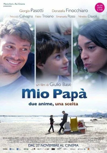 Мой папа / Mio papà (2014) фильм смотреть онлайн Мой папа / Mio papà (2014) фильм смотреть онлайн в хорошем качестве