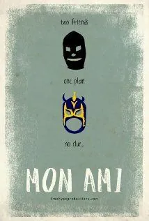 Мой друг / Mon Ami (2012) фильм смотреть онлайн Мой друг / Mon Ami (2012) фильм смотреть онлайн в хорошем качестве