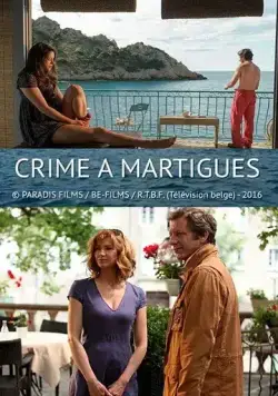 Убийство в Мартиге / Crime à Martigues (2016) фильм смотреть онлайн Убийство в Мартиге / Crime à Martigues (2016) фильм смотреть онлайн в хорошем качестве