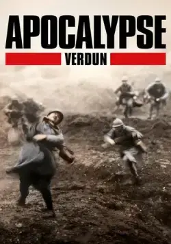 Апокалипсис Первой мировой: Верден / Apocalypse: Verdun (2016) cериал смотреть онлайн в хорошем качестве